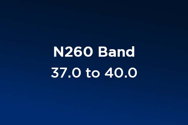 N260 Band – 37.0 to 40.0 GHz